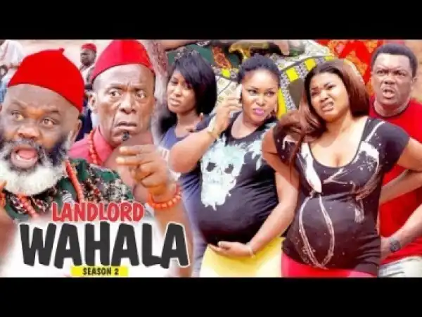 Video: LANDLORD WAHALA 2 –  Nigerian Nollywood Movies 2018
